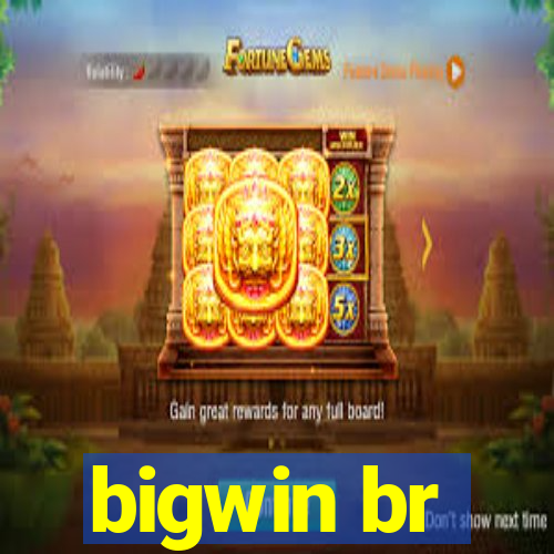 bigwin br